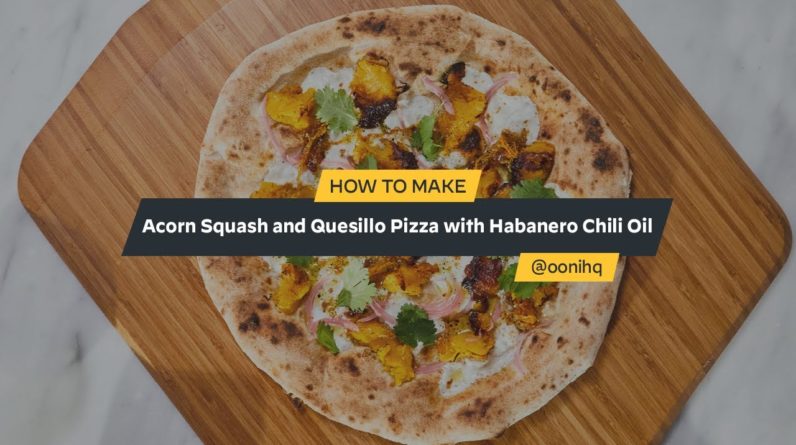 Acorn Squash and Quesillo Pizza with Habanero Chili Oil | Recipe | Ooni Pizza Ovens