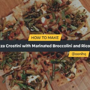 Pizza Crostini with Marinated Broccolini and Ricotta | Recipe | Ooni Pizza Ovens