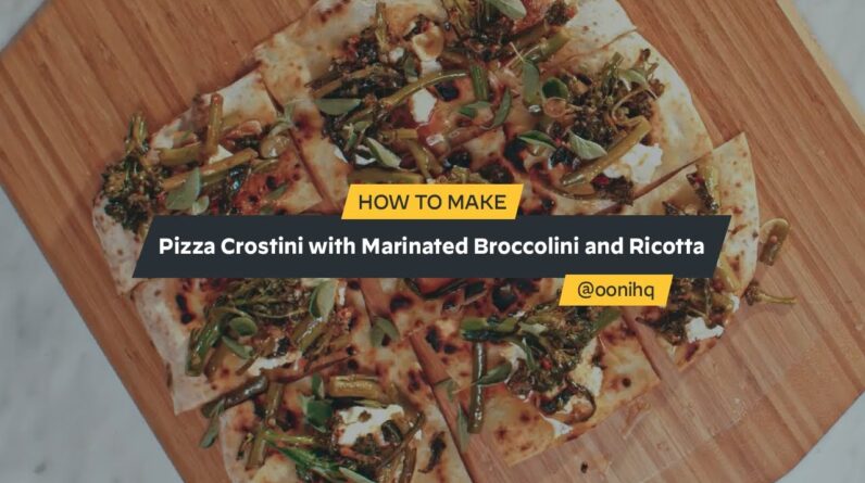 Pizza Crostini with Marinated Broccolini and Ricotta | Recipe | Ooni Pizza Ovens